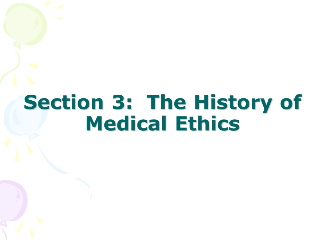Section 3: The History of Medical Ethics